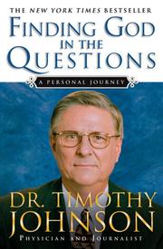 Finding God in the questions by G. Timothy Johnson