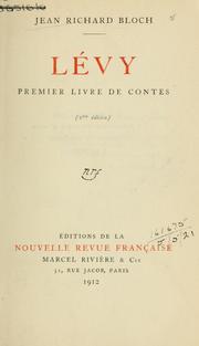 Cover of: Lévy, premier livre de contes. by Jean Richard Bloch