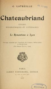 Cover of: Chateaubriand: études biographiques et littéraires : Le romantisme à Lyon