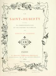 La Saint-Huberty, d'après sa correspondance et ses papiers de famille by Edmond de Goncourt