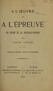 Cover of: A l'oeuvre et à l'épreuve by Laure Conan