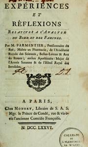 Cover of: Expériences et réflexions relatives a l'analyse du bled et des farines by Antoine Augustin Parmentier