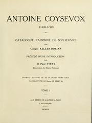 Antoine Coysevox (1640-1720)  Catalogue raisonné de son oeuvre by Georges Keller-Dorian