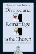 Divorce and remarriage in the church by David Instone-Brewer