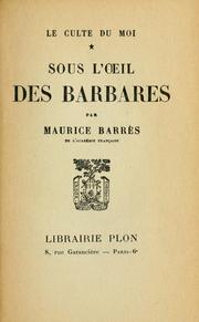 Cover of: Sous l'oeil des barbares. by Maurice Barrès