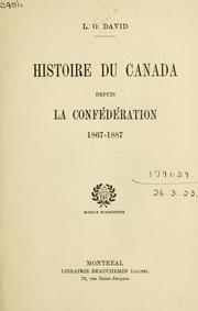 Histoire du Canada depuis la Confédération, 1867-1887 by L.-O David