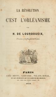 Cover of: La révolution c'est l'orléanisme by Henri de Lourdoueix