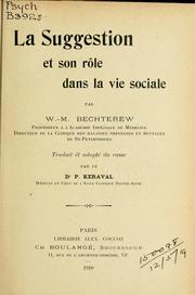 Cover of: La suggestion et son rôle dans la vie sociale