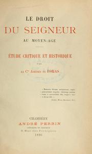 Le droit du seigneur au moyen-âge by Foras, Eloi Amédée Jacques François, comte de