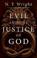 Cover of: Evil And the Justice of God