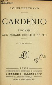 Cover of: Cardénio, l'homme aux rubans couleur de feu. by Louis Bertrand