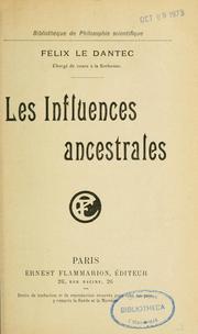 Cover of: Les influences ancestrales. by Félix Alexandre Le Dantec