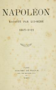 Cover of: Napoléon raconté par lui-même