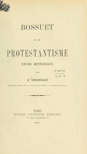 Cover of: Bossuet et le protestantisme by Leon Crouslé