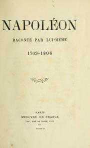 Cover of: Napoléon raconté par lui-même by Napoléon Bonaparte