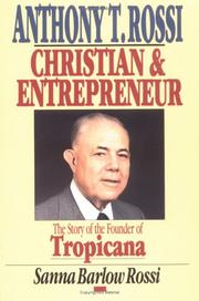 Cover of: Anthony T. Rossi, Christian and entrepreneur | Sanna Barlow Rossi