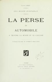 Cover of: La perse en automobile à travers la Russie et la Caucase.