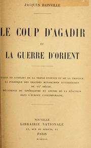 Cover of: Le Coup d'Agadir et la guerre d'orient by Jacques Bainville