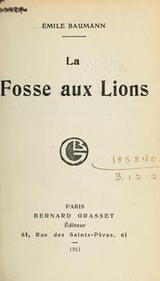 Cover of: La fosse aux lions. by Émile Baumann