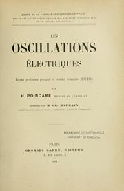 Cover of: Les oscillations électriques: leçons professées pendant le premier trimestre 1892-1893