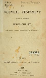 Cover of: Le Nouveau Testament de Notre Seigneur Jésus-Christ