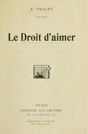 Cover of: Le droit d'aimer. by T. Trilby, T. Trilby