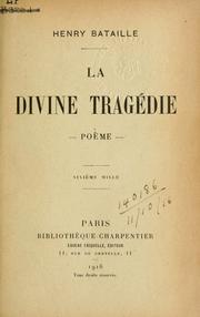 Cover of: La divine tragédie, poeme.