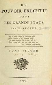 Cover of: Du pouvoir exécutif dans les grands états. by Jacques Necker