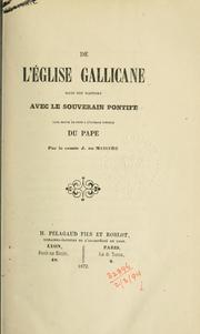 Cover of: De l'Église gallicane dans son rapport avec le souverain pontife, pour servir de suite à l'ouvrage intitule Du Pape by Joseph Marie de Maistre