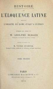 Cover of: Histoire de l'éloquence latine depuis l'origine de Rome jusqu'à Cicéron