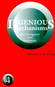 Cover of: Ingenious Mechanisms for Designers and Inventors, 1930-67 (Volume 4) (Ingenious Mechanisms for Designers & Inventors)