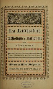 Cover of: La littérature catholique et nationale.