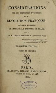 Cover of: Considérations sur les principaux événemens de la Révolution françoise: ouvrage posthume de Madame la Baronne de Staël