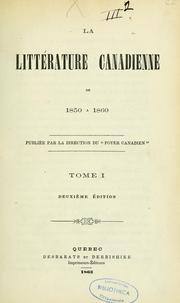 Cover of: La Littérature canadienne de 1850-1860 by publiée par la direction du "Foyer canadien."