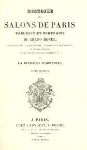 Cover of: Histoire des salons de Paris by Laure Junot duchesse d'Abrantès