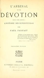 Cover of: L' arsenal de la dévotion by Paul Parfait