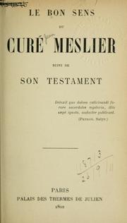 Cover of: Le bon sens du curé Meslier, suivi de son testament.