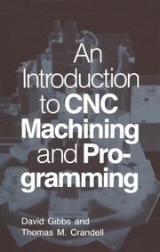 Cover of: An introduction to CNC machining and programming by Gibbs, David