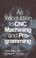 Cover of: An introduction to CNC machining and programming