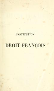 Cover of: Institution au droit françois by Fleury, Claude