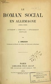 Cover of: Le roman social en Allemagne (1850-1900). by Joseph Emile Dresch, Joseph Emile Dresch