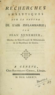 Cover of: Recherches analytiques sur la nature de l'air inflammable by Jean Senebier