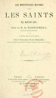 Cover of: Les merveilles divines dans les saints du Moyen Âge: par G. Rosignoli ; ouvrage traduit de l'italien par D.-G. Hallez.