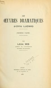 Les oeuvres dramatiques d'Otto Ludwig by Léon Mis