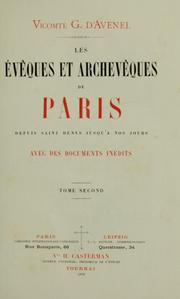 Cover of: Les évêques et archeveques de Paris: depuis Saint Denys jusqù'a nos jours : avec des documents inédits
