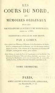 Cover of: Les cours du nord: ou, Mémoires originaux sur les souverains de la Suède et du Danemarck depuis 1766.
