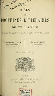 Cover of: Idées et doctrines littéraires du 18e siècle (extraits des préfaces, traités et autres écrits théoriques) par Francisque Vial [et] Louis Denise.
