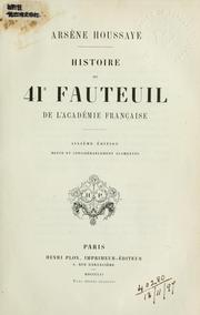 Cover of: Histoire du 41e fauteuil de l'Académie française. by Arsène Houssaye