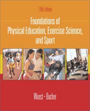Foundations of physical education, exercise science, and sport by Deborah A. Wuest