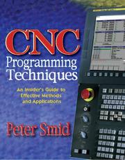 Cover of: CNC Programming Techniques: An Insider's Guide to Effective Methods and Applications
